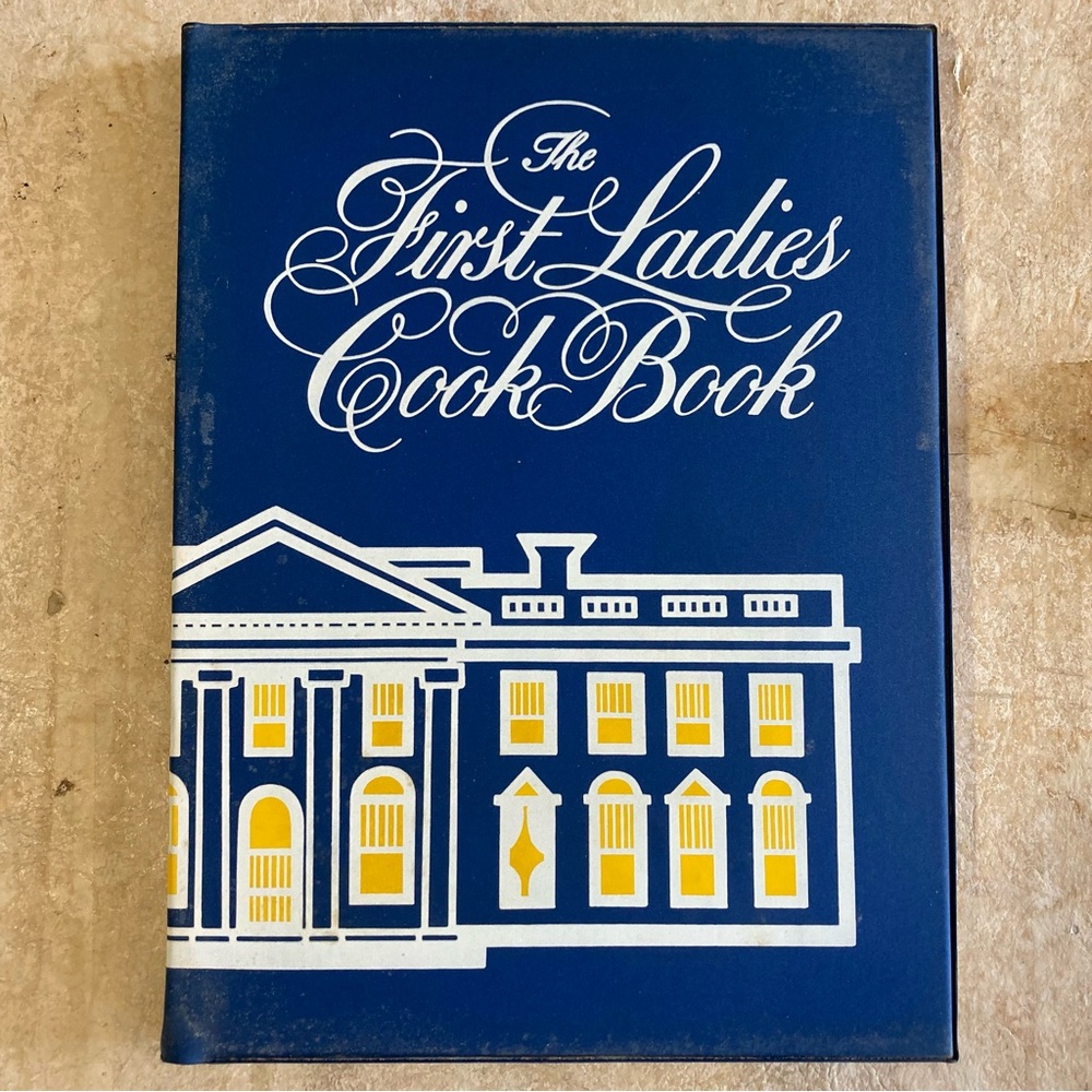 Vintage 1977 The First Ladies Cookbook